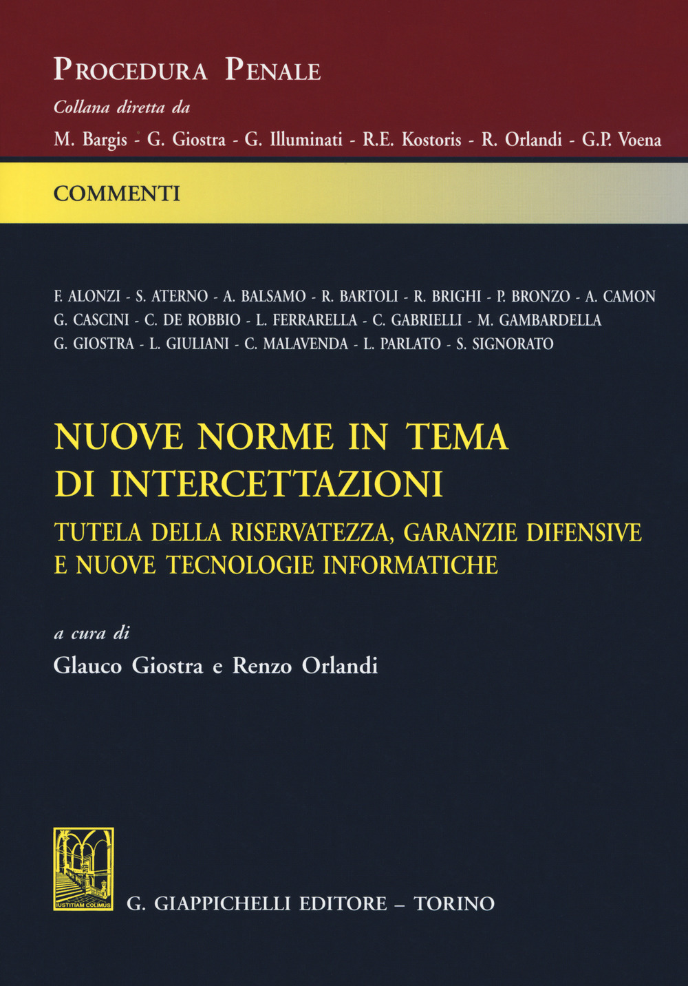 Nuove norme in tema di intercettazioni. Tutela della riservatezza, garanzie difensive e nuove tecnologie informatiche