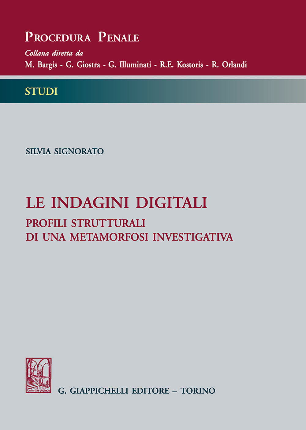 Le indagini digitali. Profili strutturali di una metamorfosi investigativa