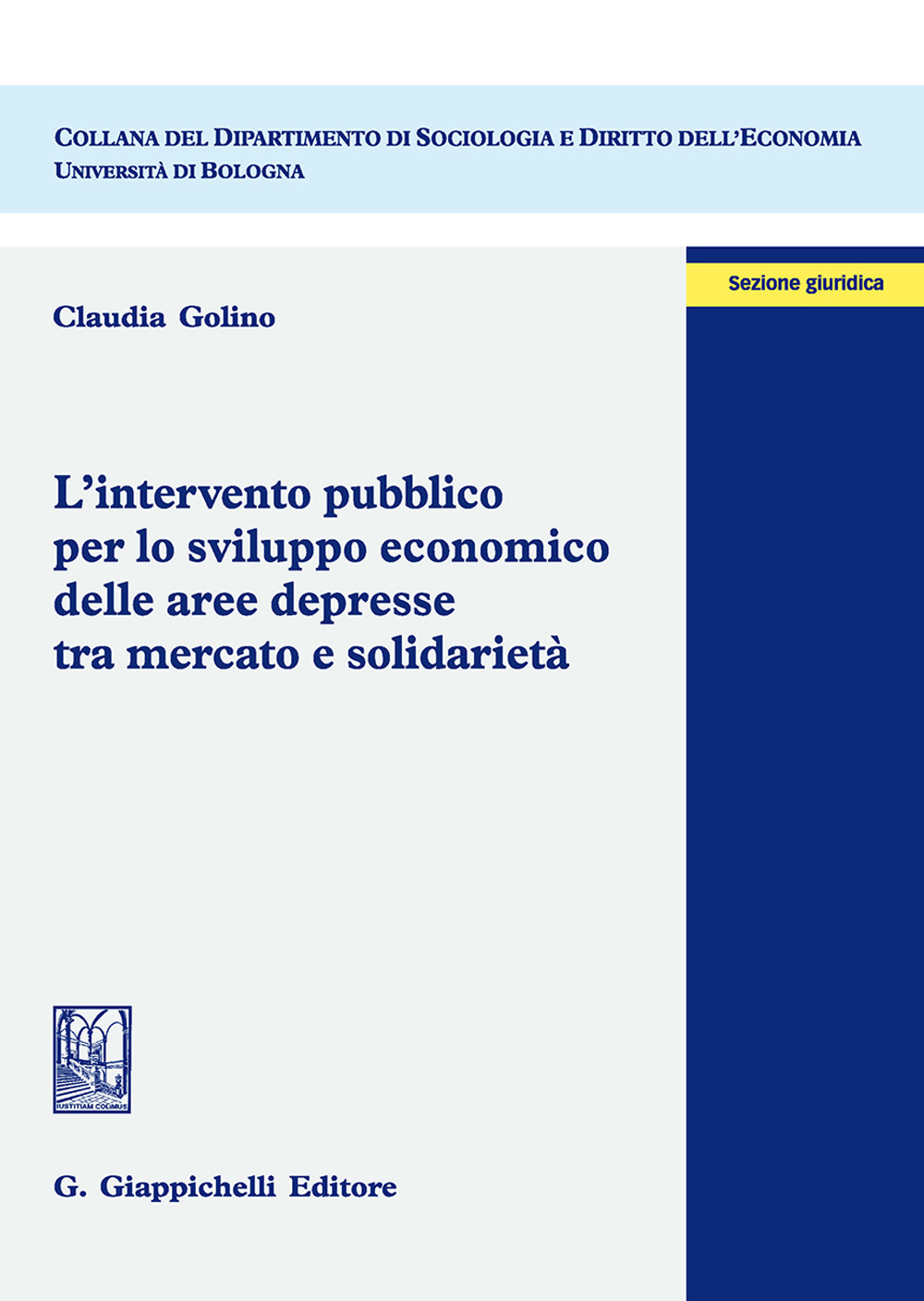 L'intervento pubblico per lo sviluppo economico delle aree depresse tra mercato e solidarietà