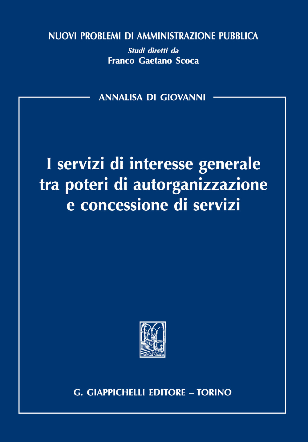 I servizi di interesse generale tra poteri di autorganizzazione e concessione di servizi