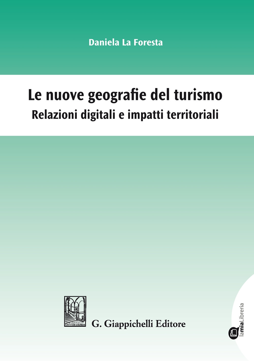 Le nuove geografie del turismo. Relazioni digitali e impatti territoriali