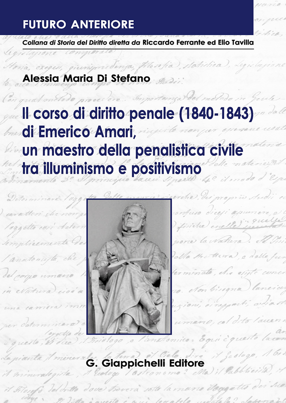 Il corso di diritto penale (1840-1843) di Emerico Amari, un maestro della penalistica civile tra illuminismo e positivismo