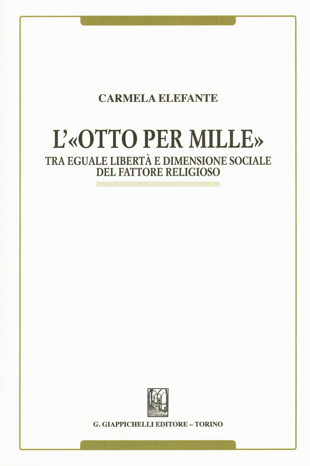 L'«Otto per mille». Tra eguale libertà e dimensione sociale del fattore religioso