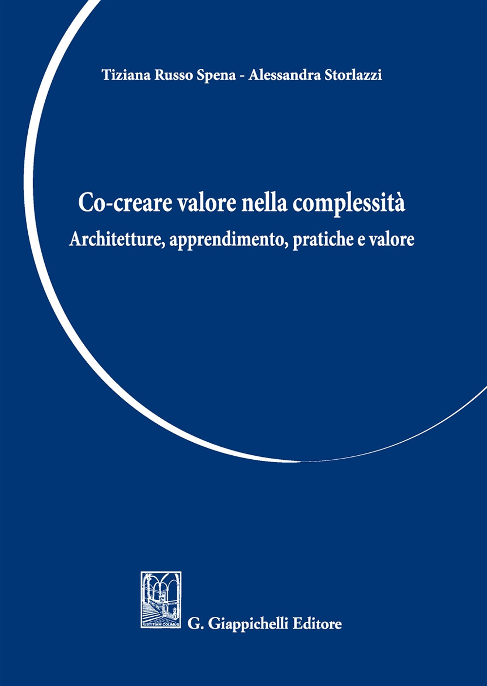 Co-creare valore nella complessità. Architetture, apprendimento, pratiche e valore