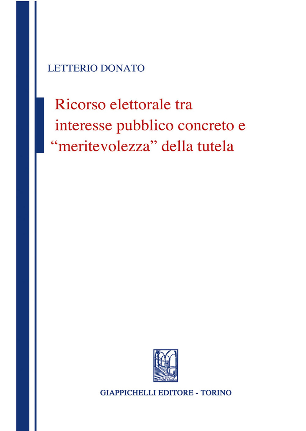 Ricorso elettorale tra interesse pubblico concreto e meritevolezza della tutela