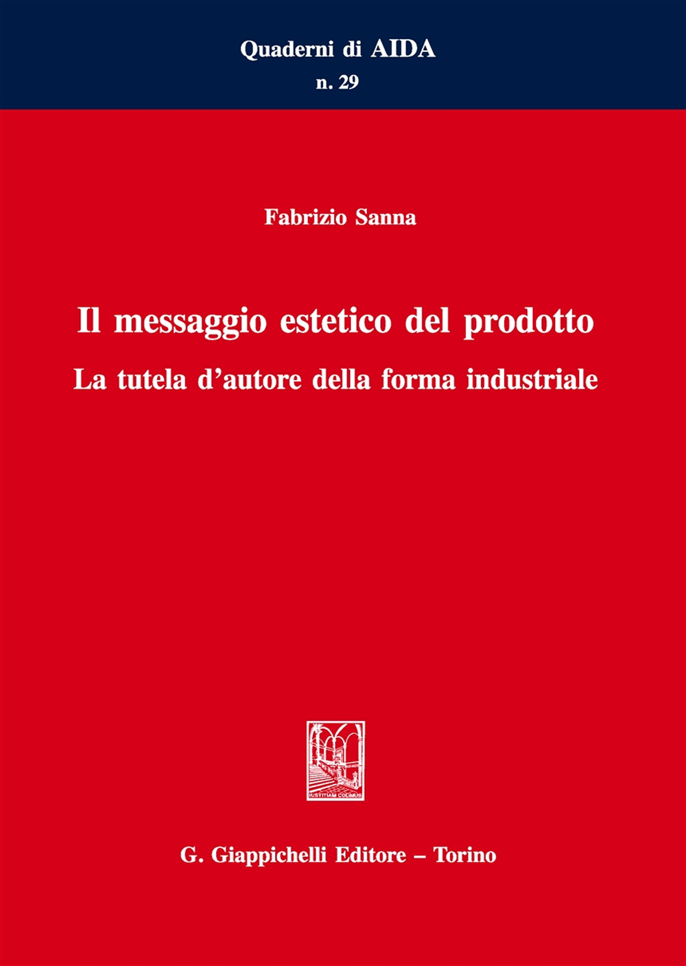 Il messaggio estetico del prodotto. La tutela d'autore della forma industriale