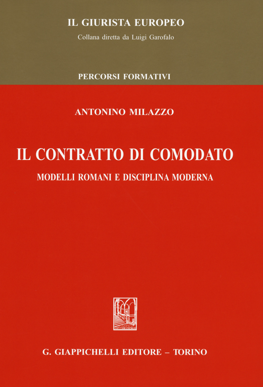 Il contratto di comodato. Modelli romani e disciplina moderna