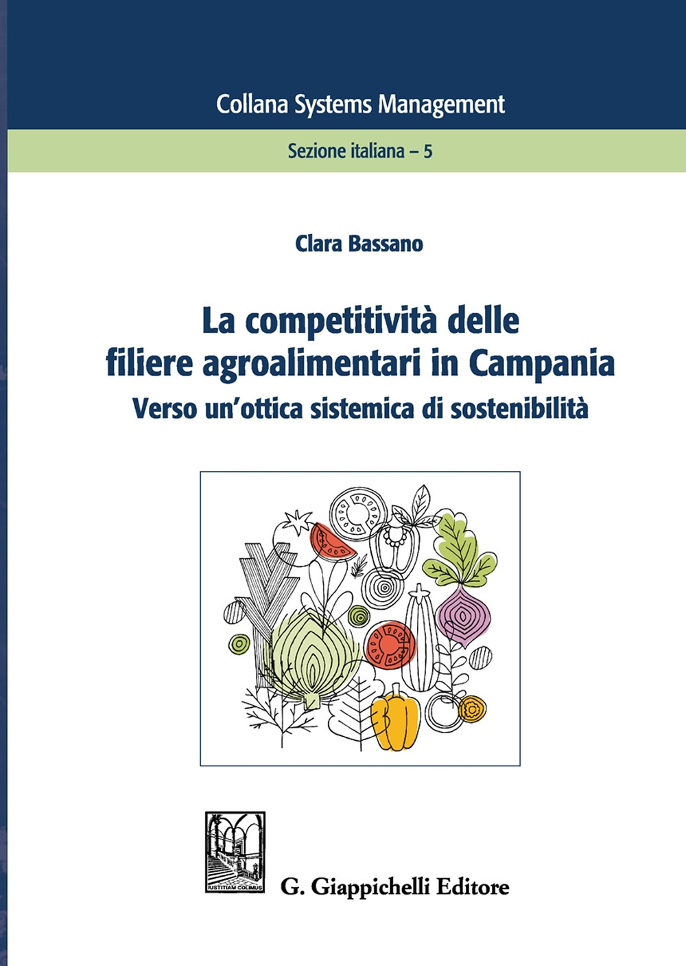 La competitività delle filiere agroalimentari in Campania. Verso un'ottica sistemica di sostenibilità