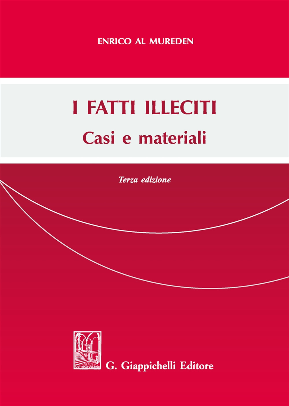 I fatti illeciti. Casi e materiali