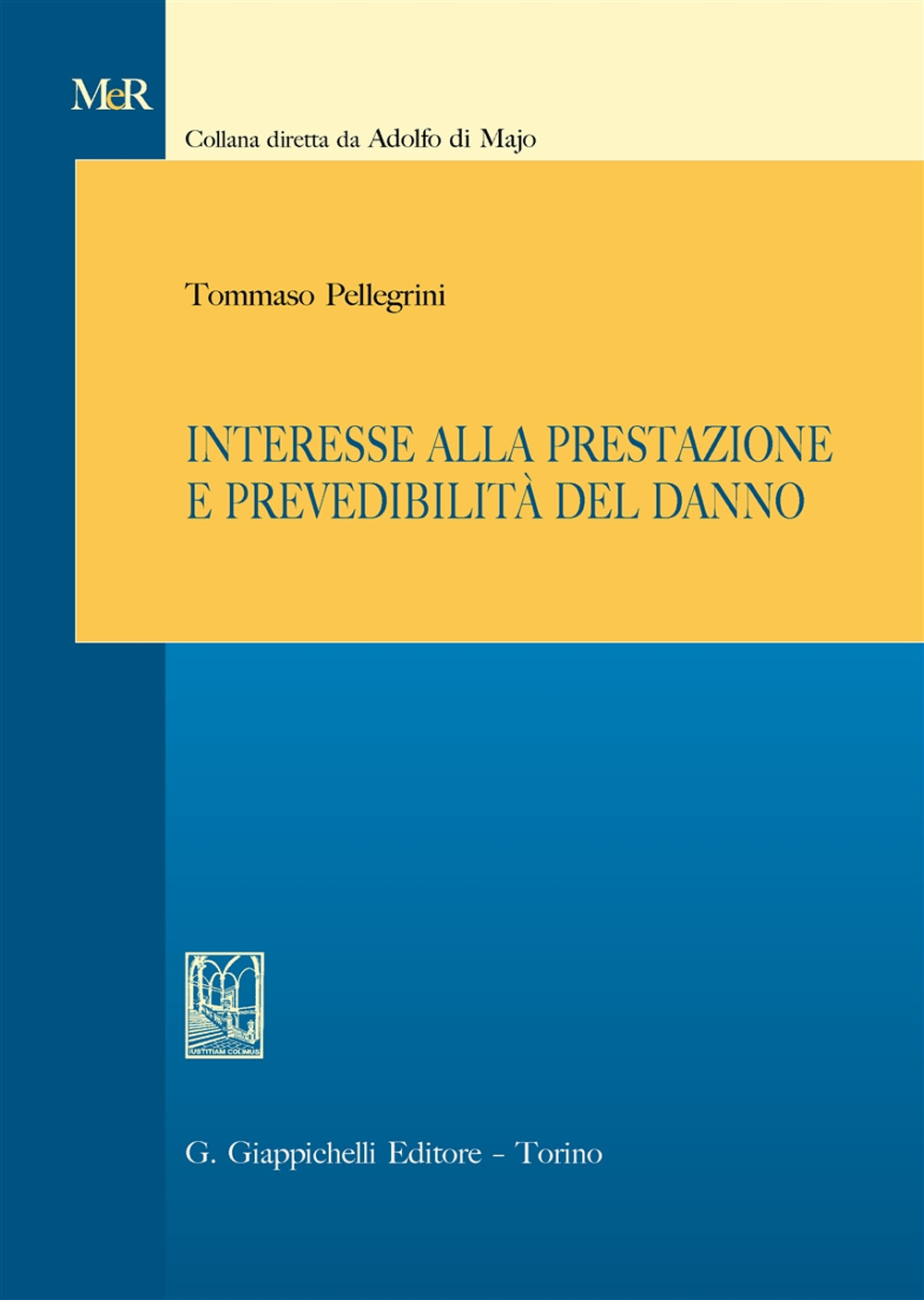 Interesse alla prestazione e prevedibilità del danno