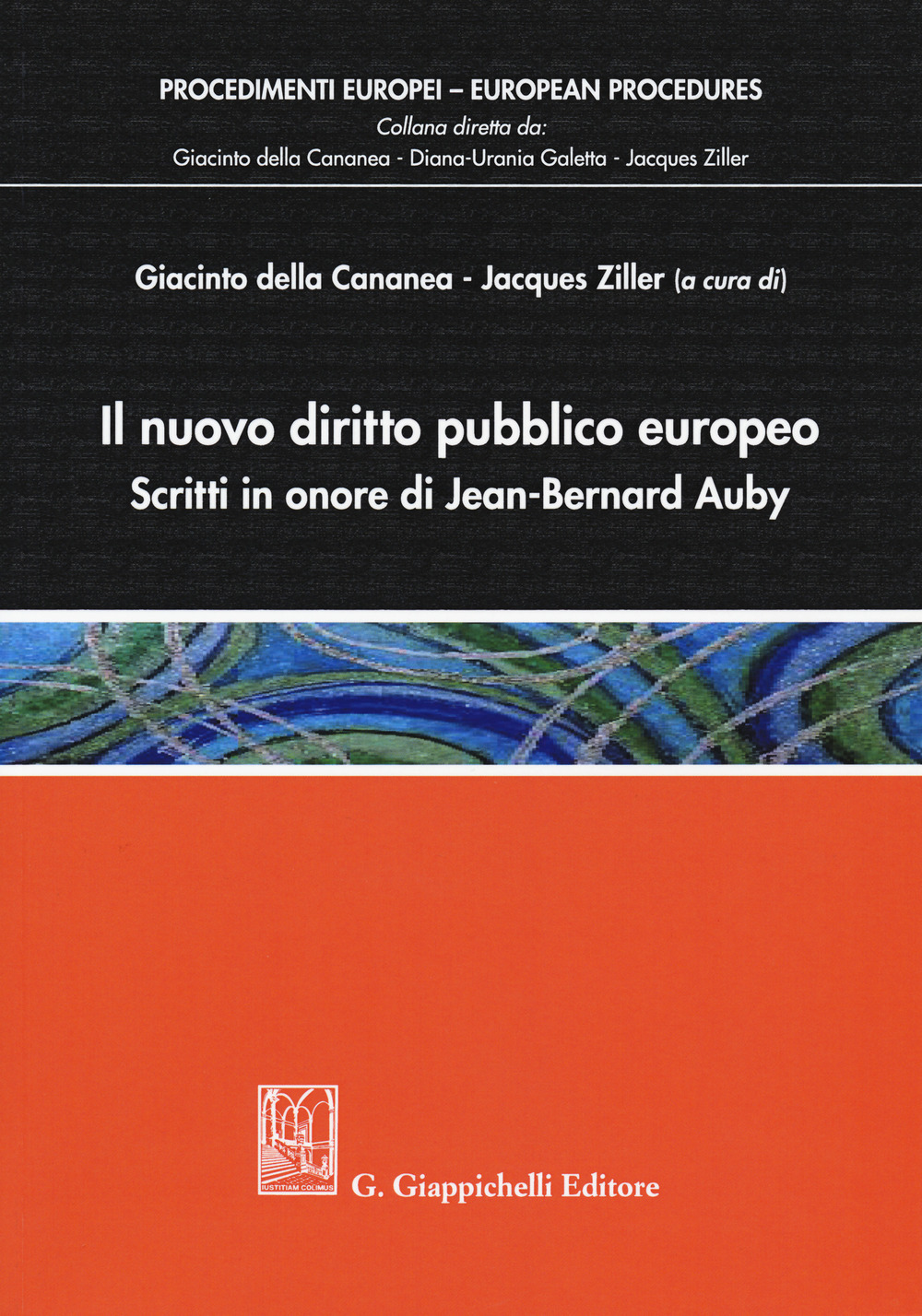 Il nuovo diritto pubblico europeo. Scritti in onore di Jean-Bernard Auby