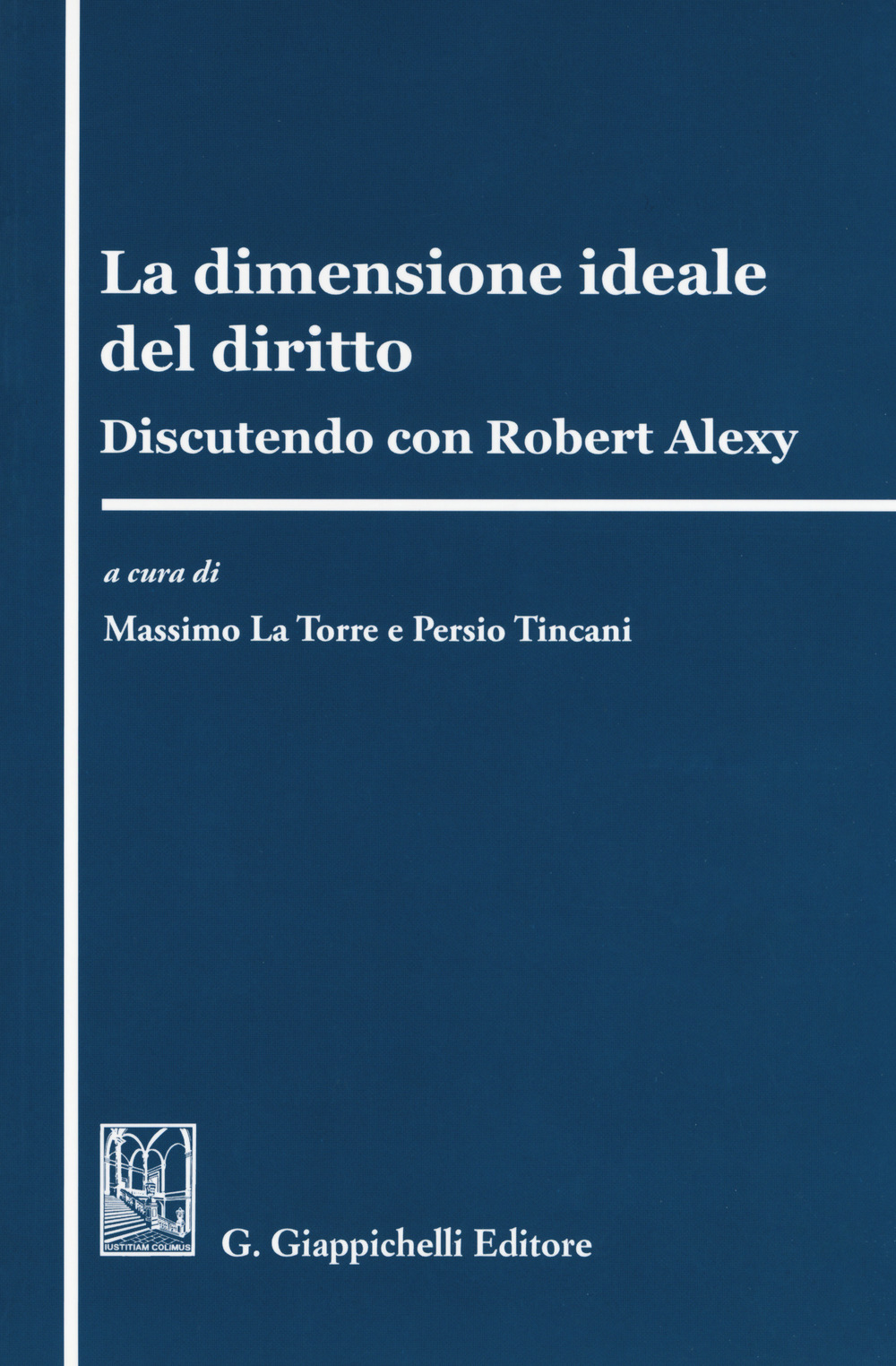 La dimensione ideale del diritto. Discutendo con Robert Alexy