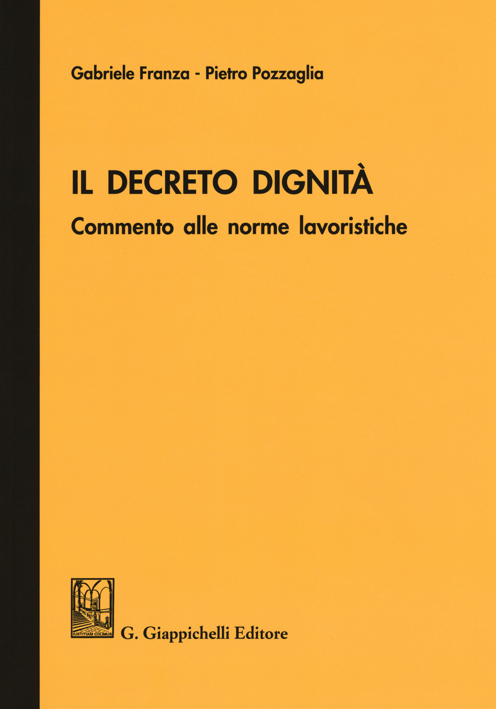 Il Decreto dignità. Commento alle norme lavoristiche