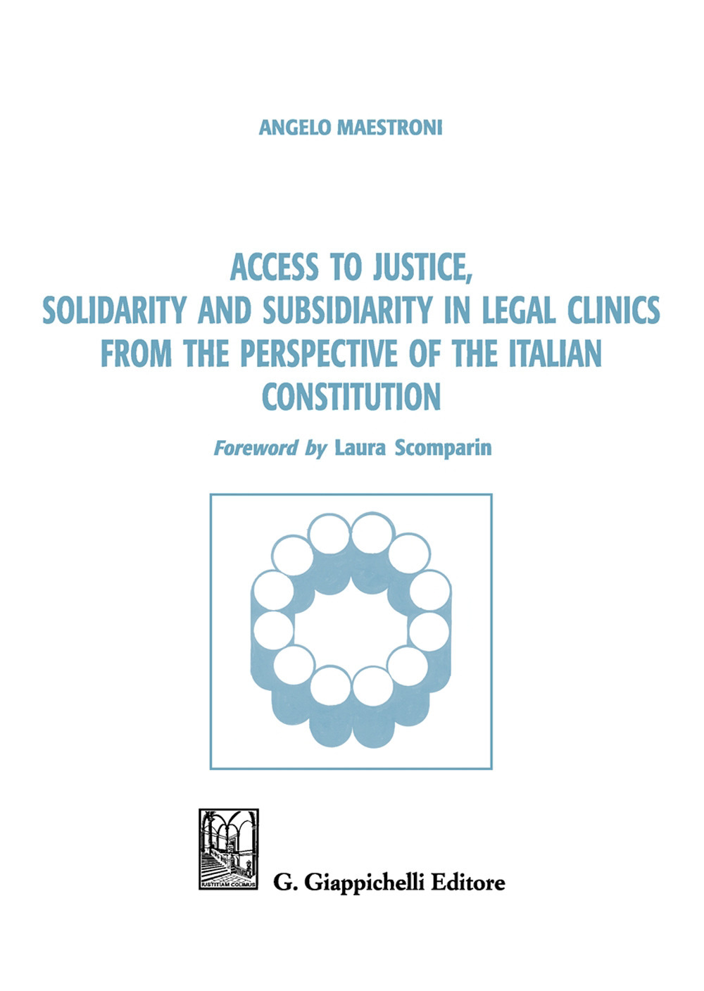 Access to justice, solidarity and subsidiarity in legal clinics from the perspective of the Italian Constitution