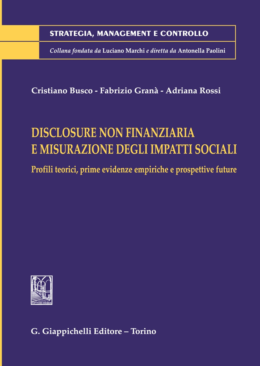 Disclosure non finanziaria e misurazione degli impatti sociali. Profili teorici, prime evidenze empiriche e prospettive future