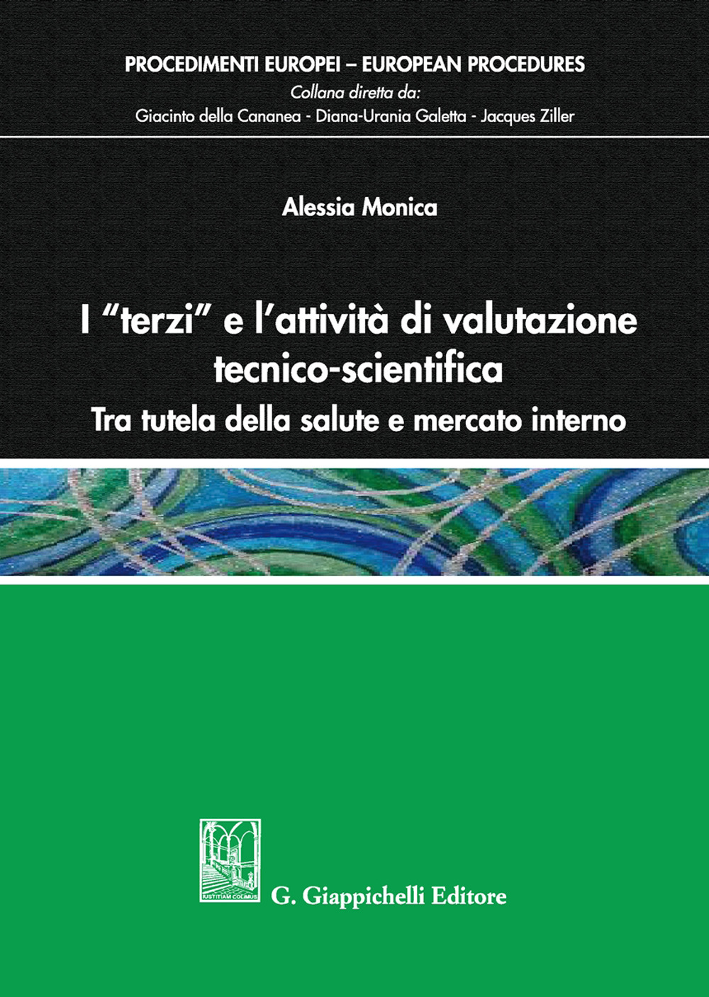 I «terzi» e l'attività di valutazione tecnico-scientifica. Tra tutela della salute e mercato interno