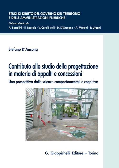 Contributo allo studio della progettazione in materia di appalti e concessioni. Una prospettiva dalle scienze comportamentali e cognitive