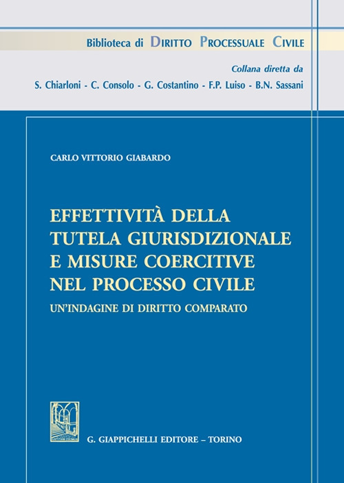 Effettività della tutela giurisdizionale e misure coercitive nel processo civile. Un'indagine di diritto comparato