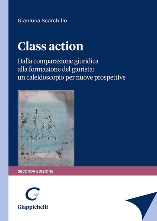 Class action. Dalla comparazione giuridica alla formazione del giurista: un caleidoscopio per nuove prospettive