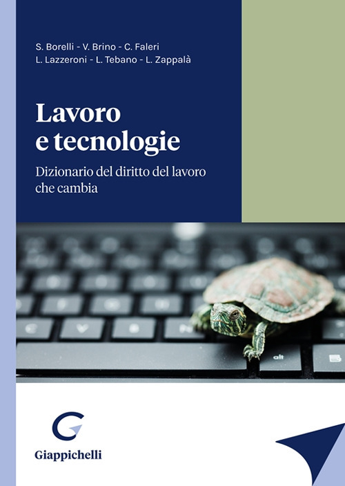 Lavoro e tecnologie. Dizionario del diritto del lavoro che cambia