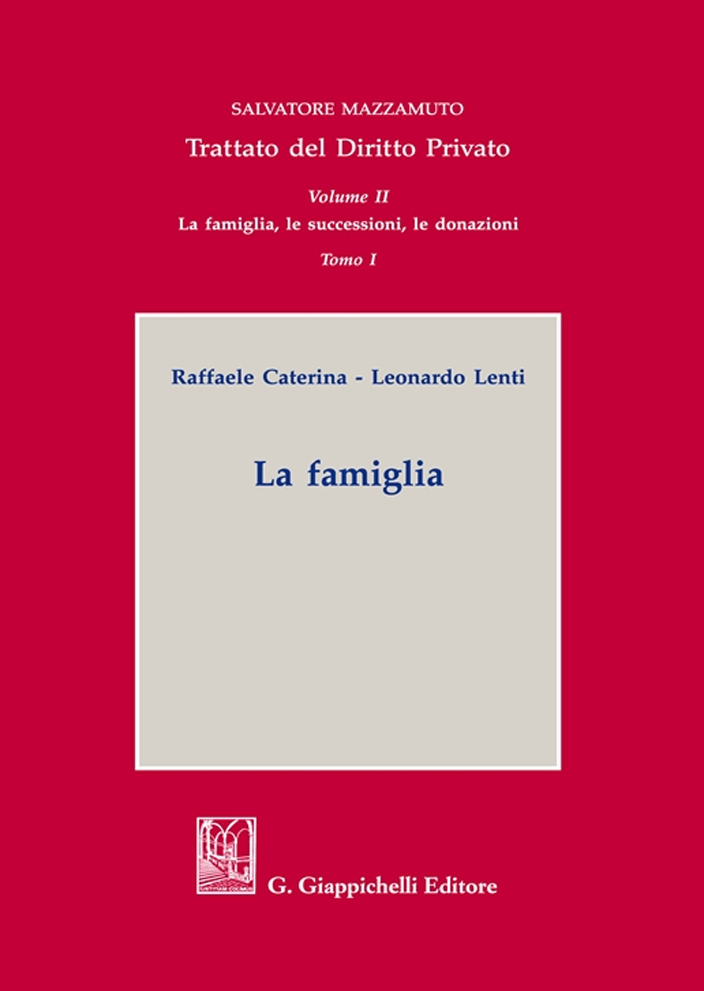 Trattato del diritto privato. Vol. 2/1: La famiglia, le successioni, le donazioni. La famiglia