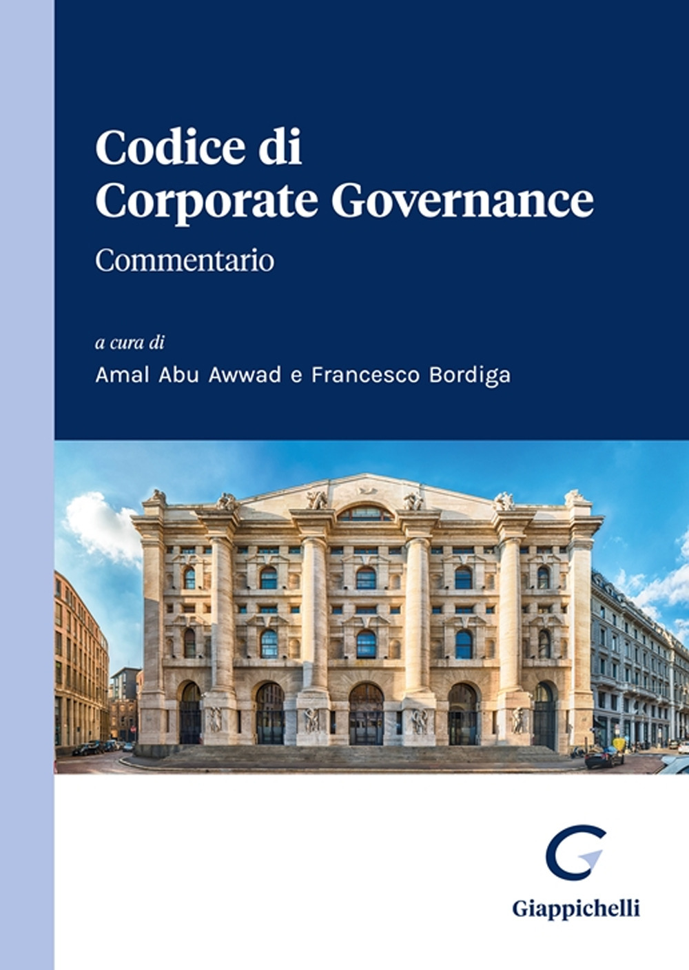 Codice di Corporate Governance. Commentario