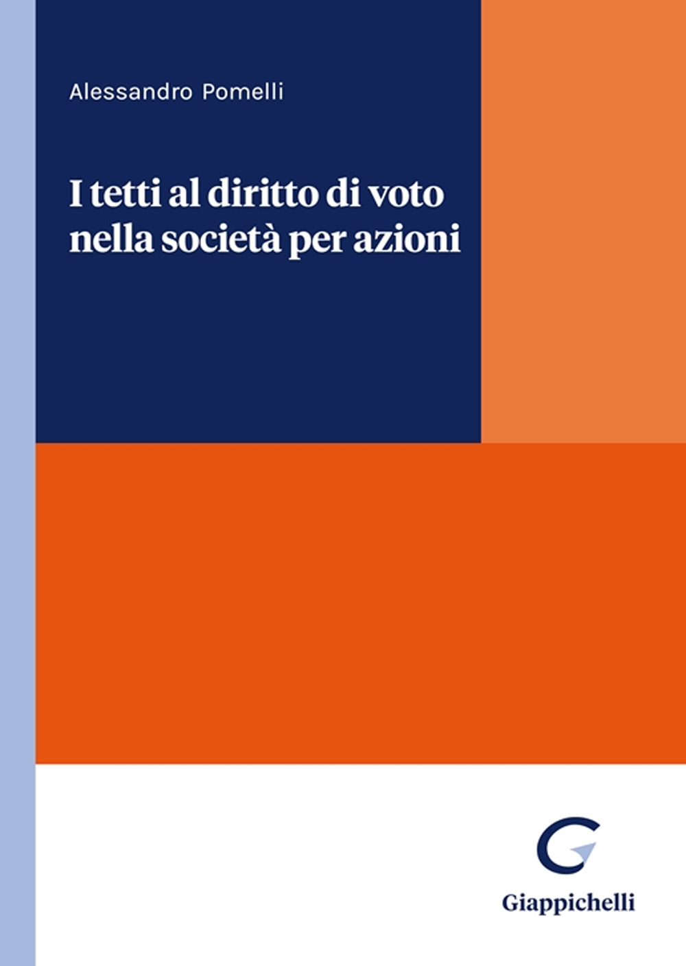 I tetti al diritto di voto nella società per azioni