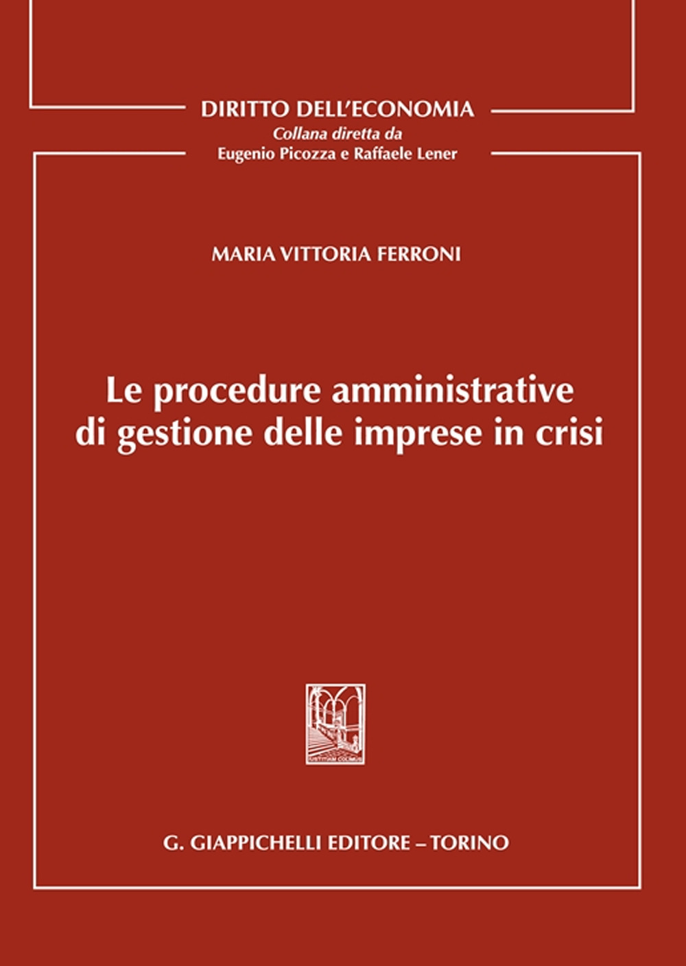 Le procedure amministrative di gestione delle imprese in crisi