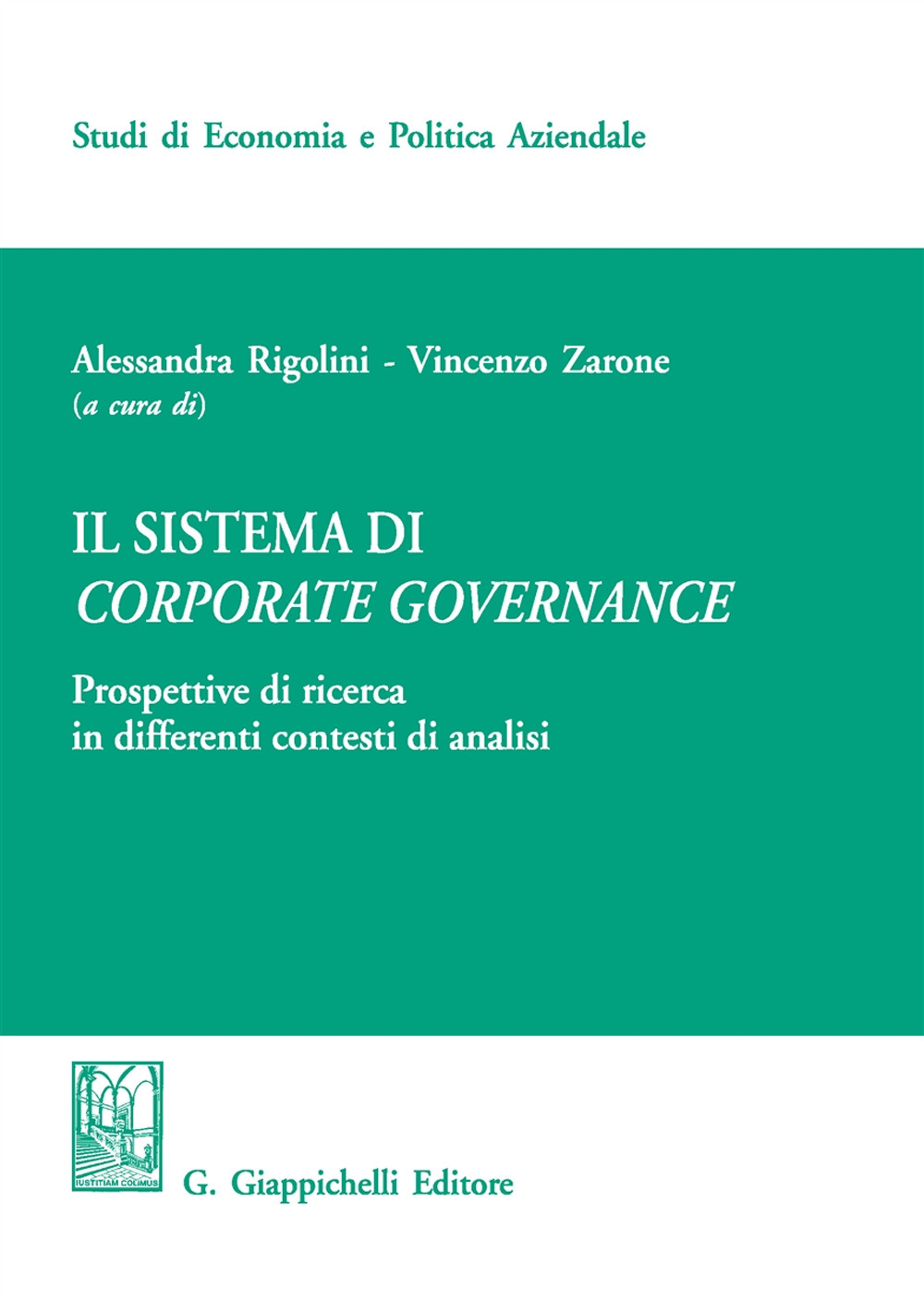 Il sistema di corporate governance. Prospettive di ricerca in differenti contesti di analisi