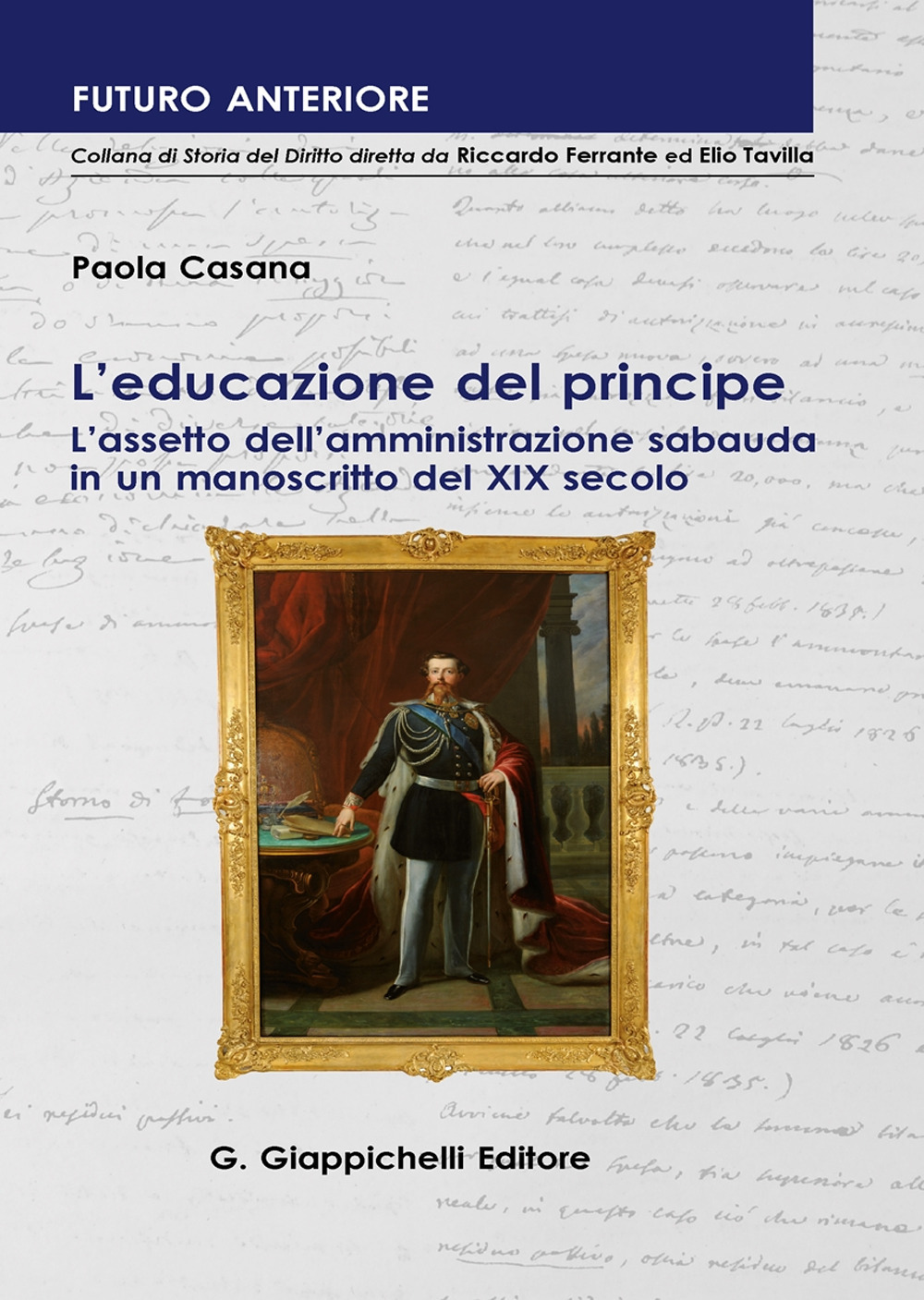 L'educazione del principe. L'assetto dell'amministrazione sabauda in un manoscritto del XIX secolo