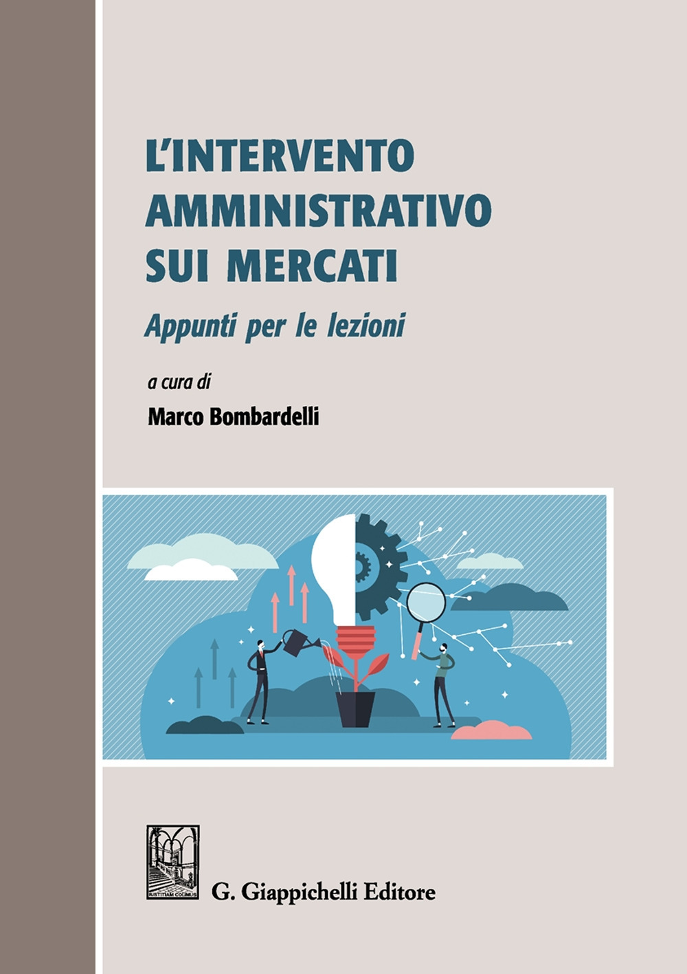 L'intervento amministrativo sui mercati. Appunti per le lezioni