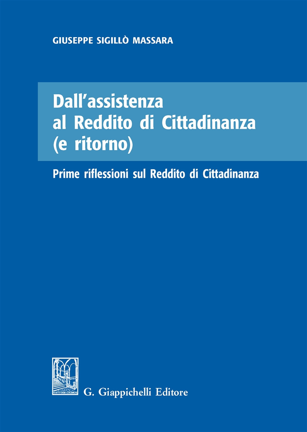 Dall'assistenza al reddito di cittadinanza (e ritorno). Prime riflessioni sul reddito di cittadinanza