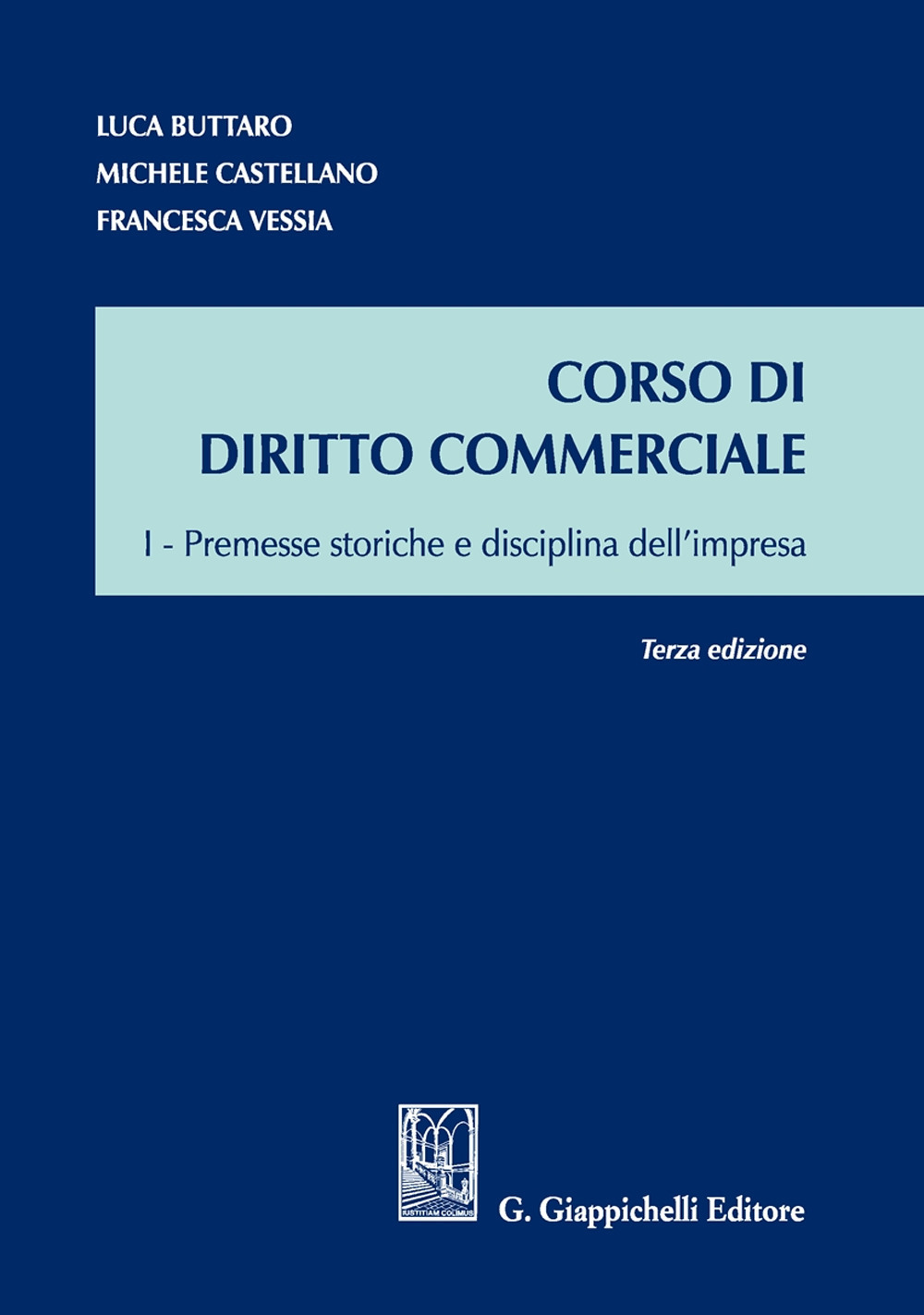 Corso di diritto commerciale. Vol. 1: Premesse storiche e disciplina dell'impresa