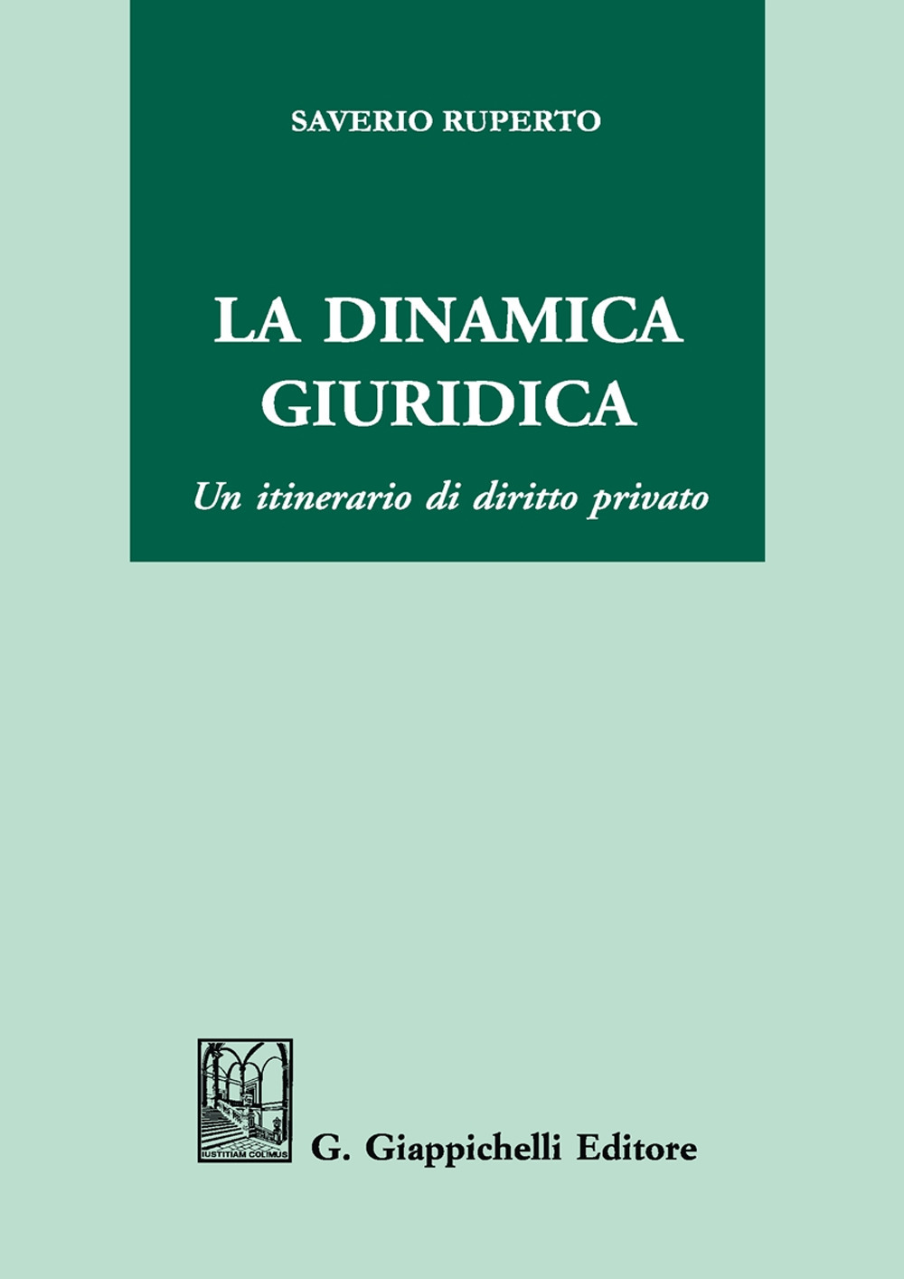 La dinamica giuridica. Un itinerario di diritto privato