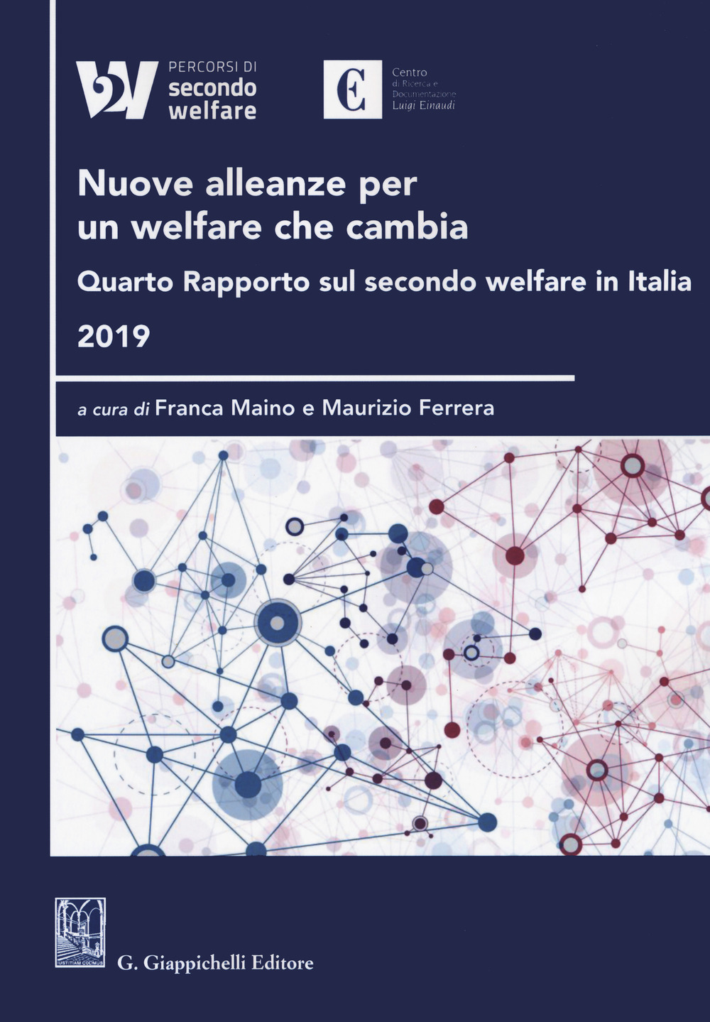 Nuove alleanze per un welfare che cambia. Quarto rapporto sul secondo welfare in Italia 2019