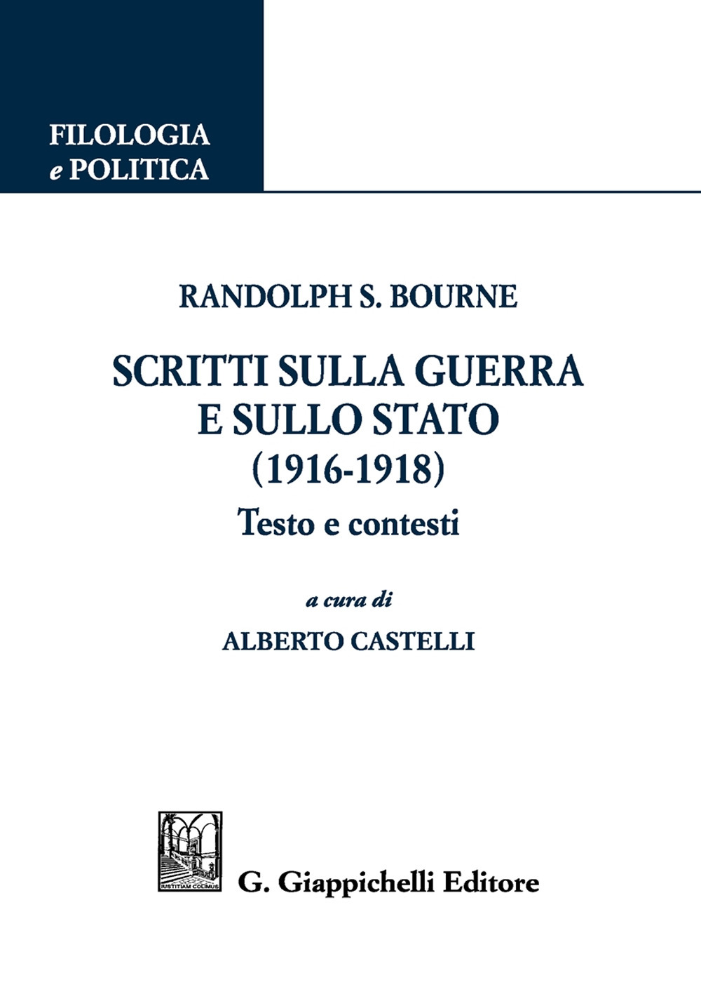 Scritti sulla guerra e sullo stato (1916-1918). Testo e contesti