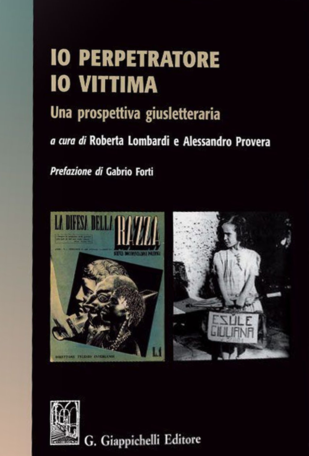 Io perpetratore io vittima. Una prospettiva giusletteraria