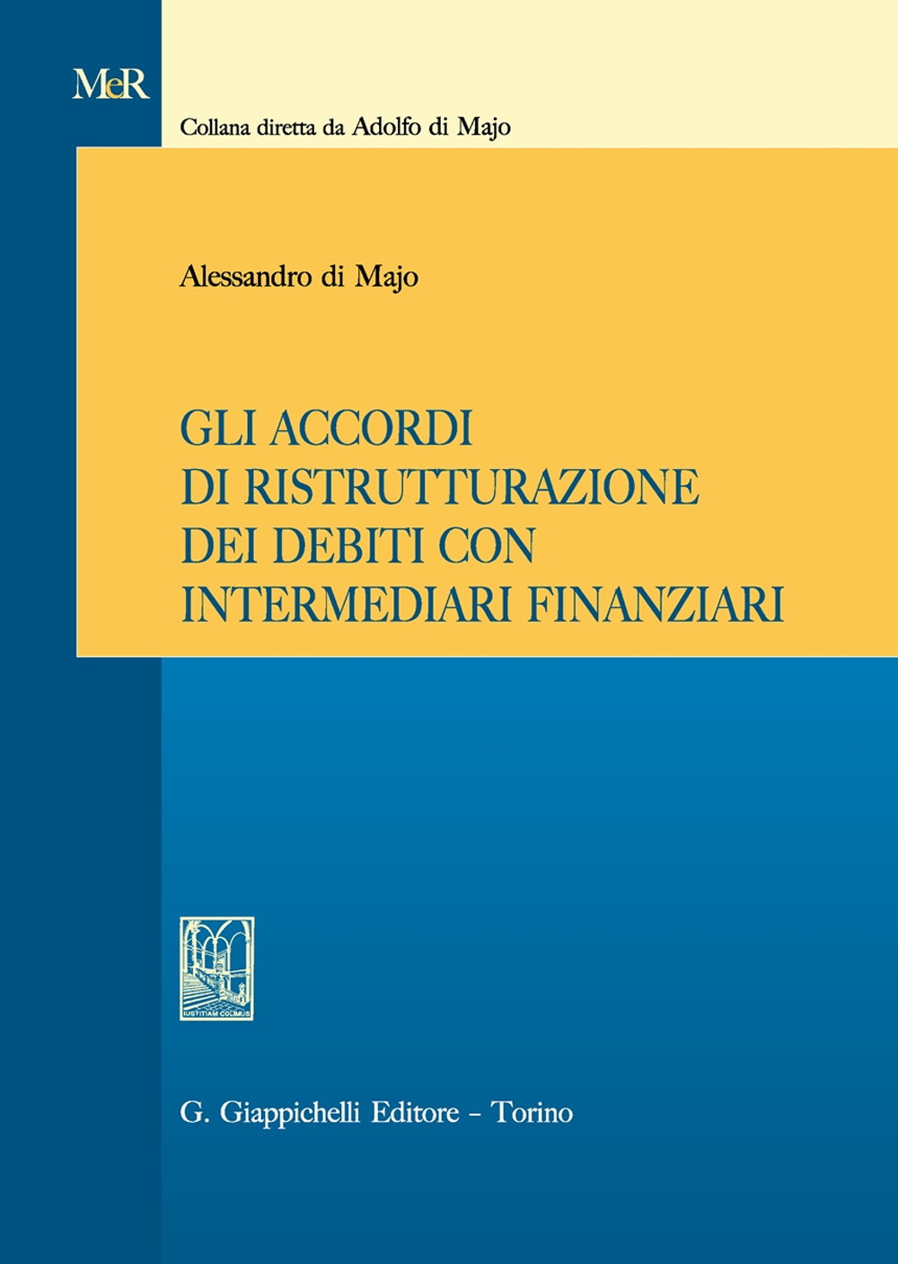 Gli accordi di ristrutturazione dei debiti con intermediari finanziari