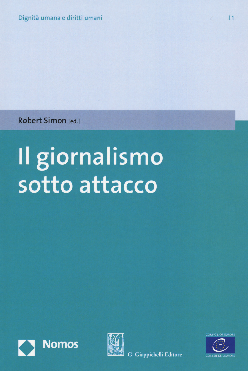 Il giornalismo sotto attacco