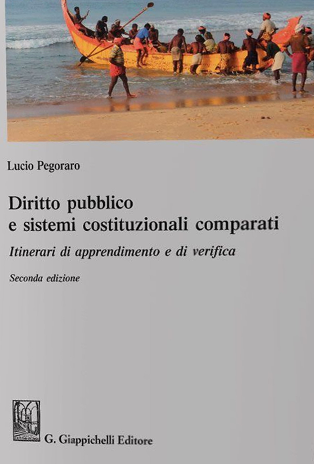 Diritto pubblico e sistemi costituzionali comparati. Itinerari di apprendimento e di verifica