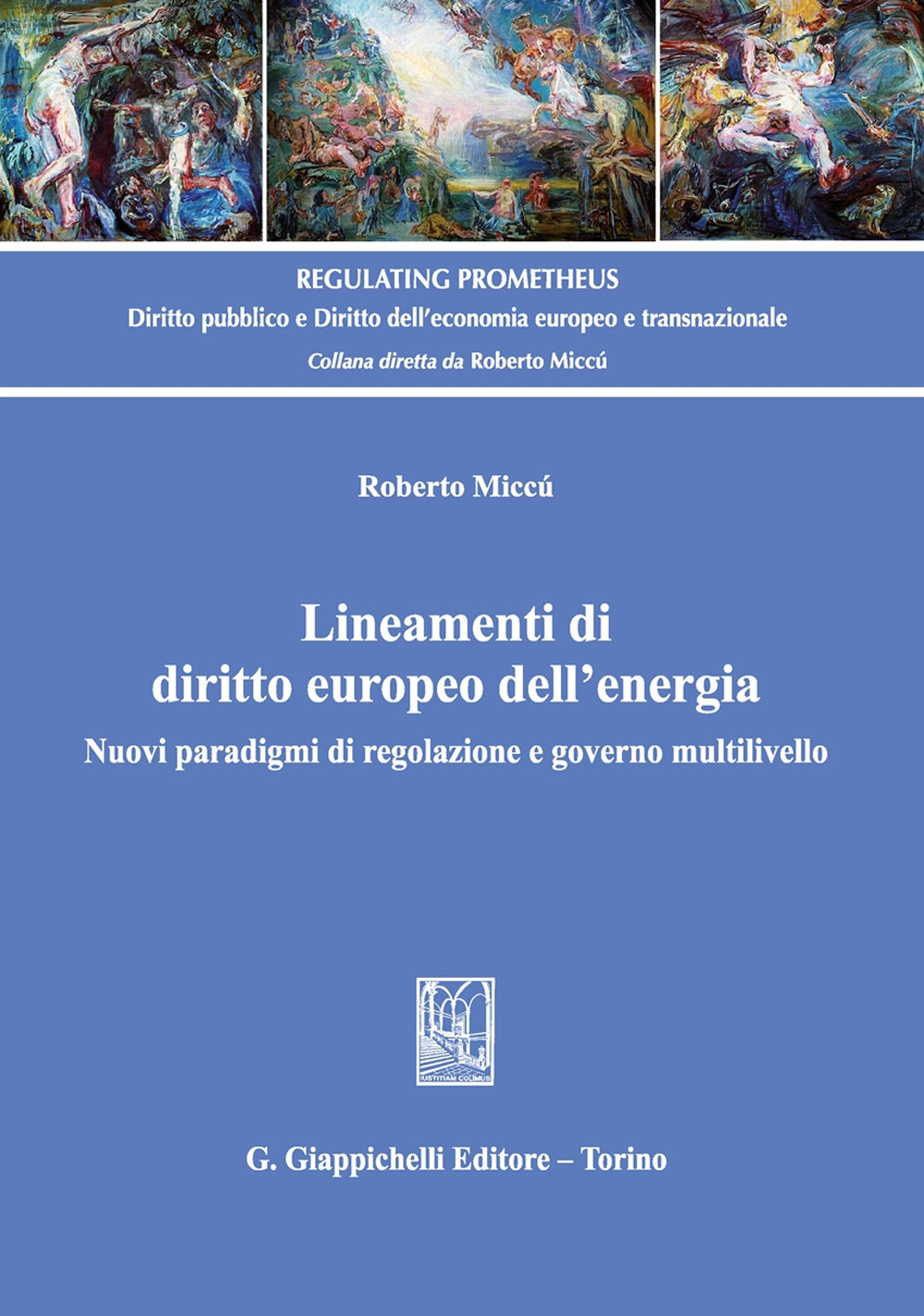 Lineamenti di diritto europeo dell'energia. Nuovi paradigmi di regolazione e governo multilivello