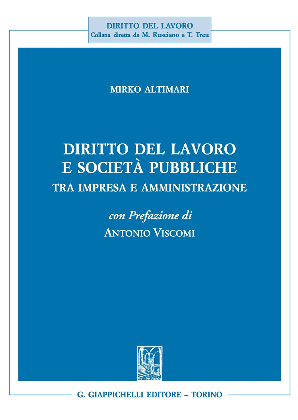 Diritto del lavoro e società pubbliche. Tra impresa e amministrazione