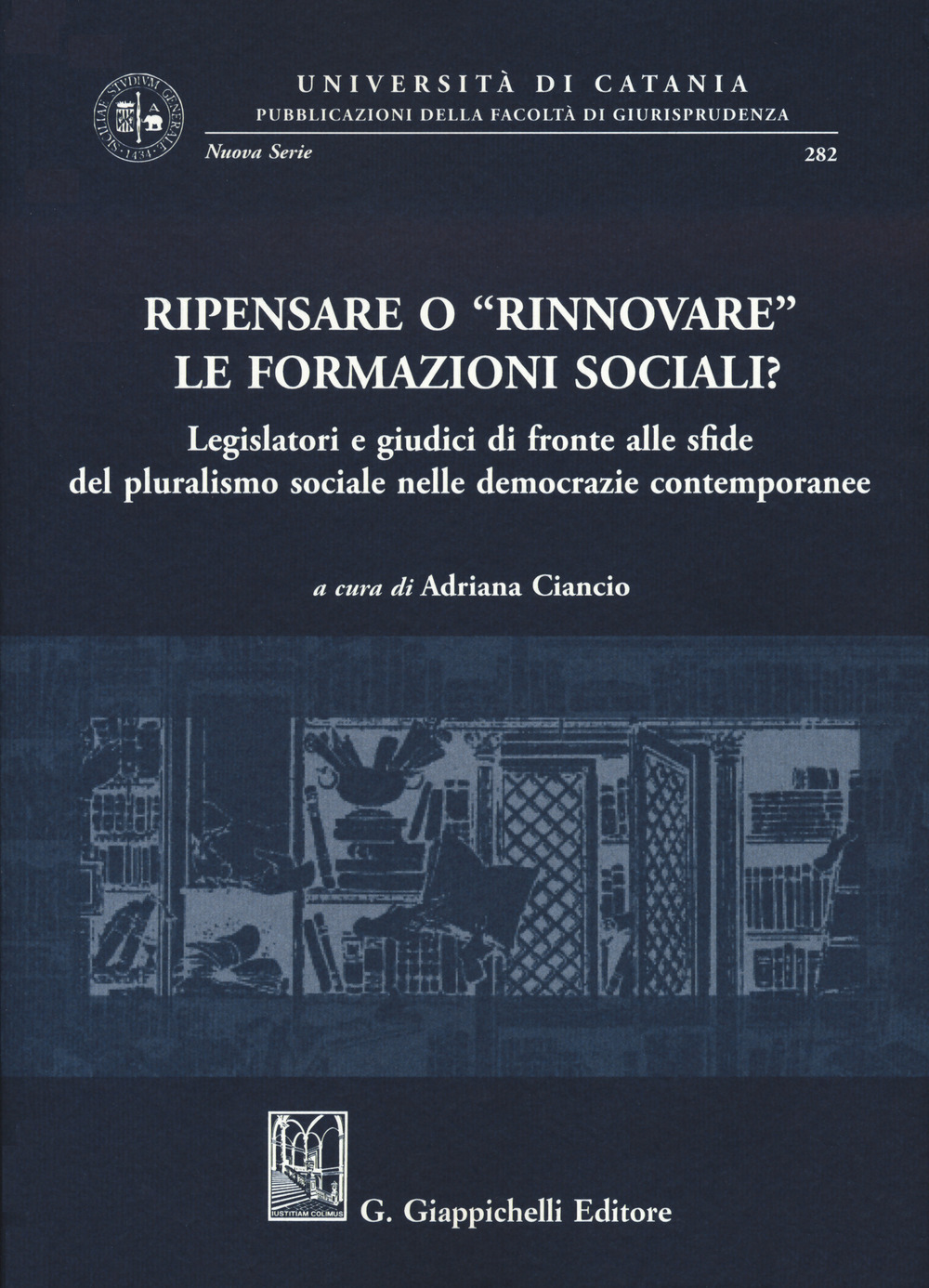 Ripensare o «rinnovare» le formazioni sociali? Legislatori e giudici di fronte alle sfide del pluralismo sociale nelle democrazie contemporanee