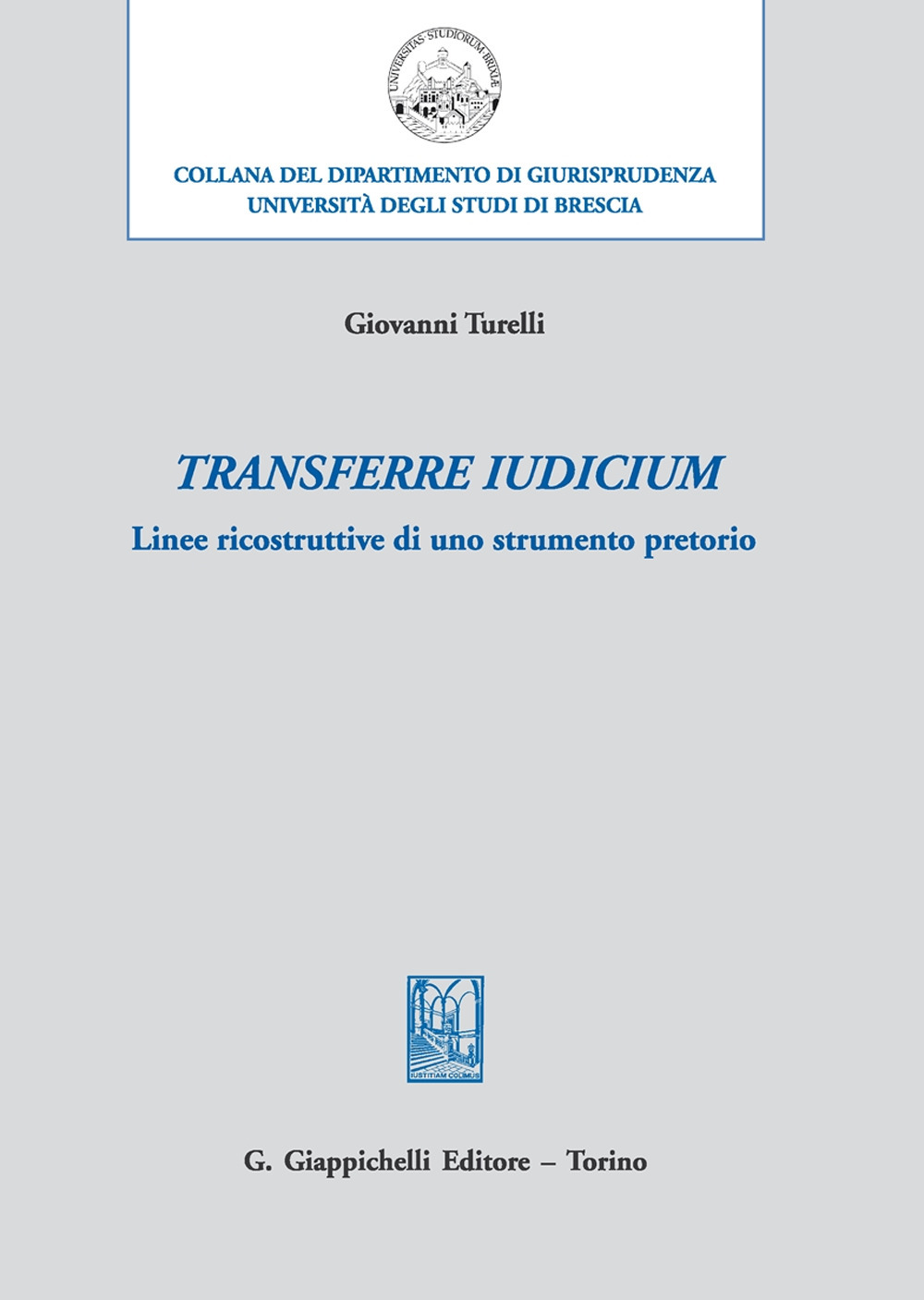 Transferre iudicium. Linee ricostruttive di uno strumento pretorio