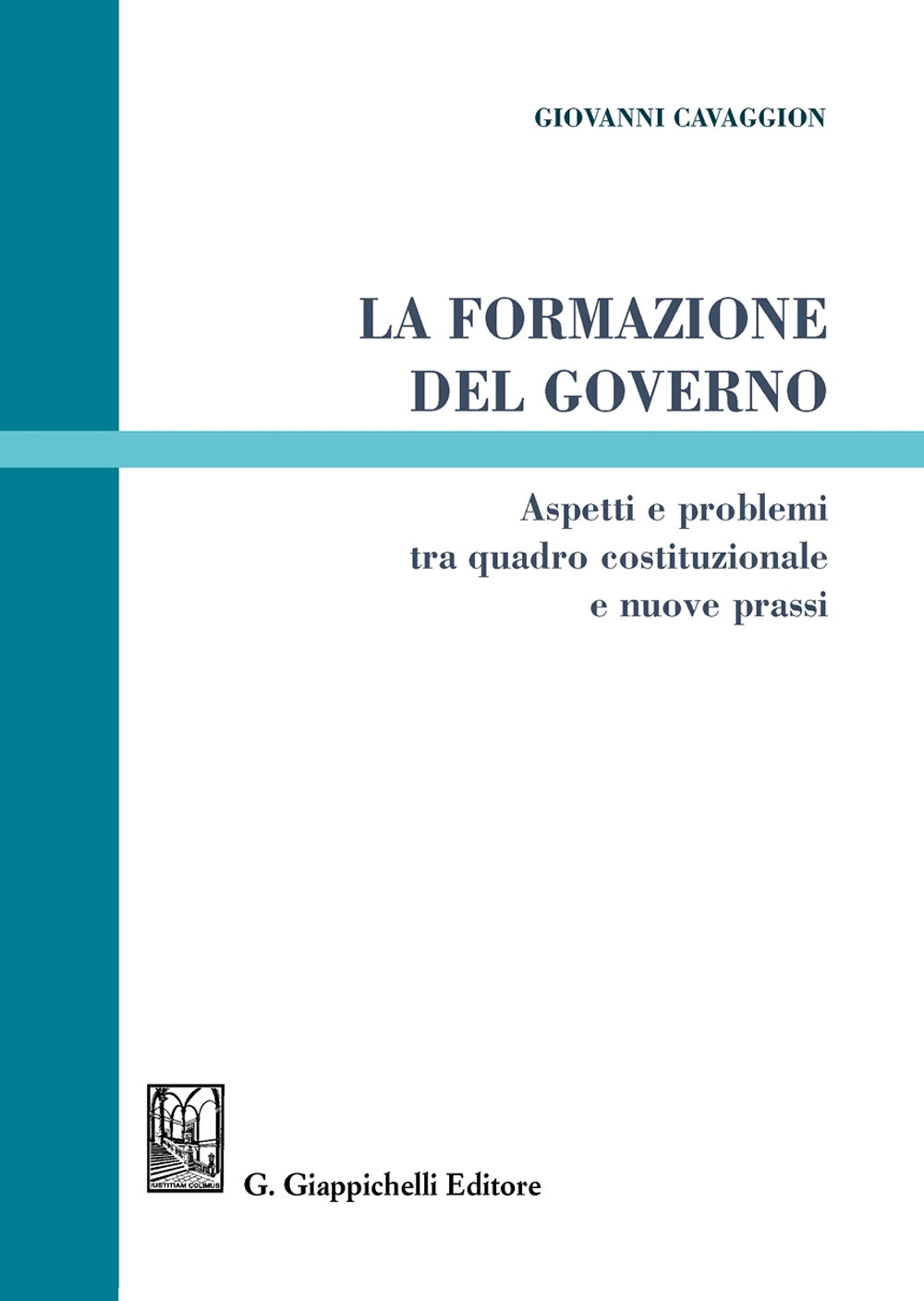 La formazione del governo. Aspetti e problemi tra quadro costituzionale e nuove prassi