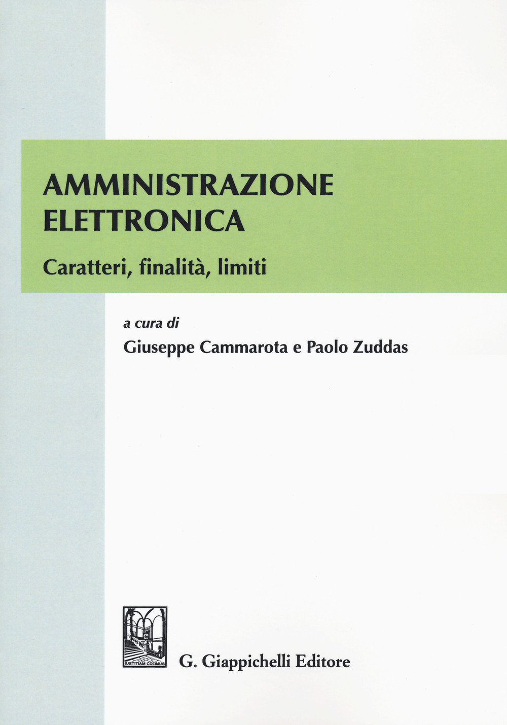 Amministrazione elettronica. Caratteri, finalità, limiti