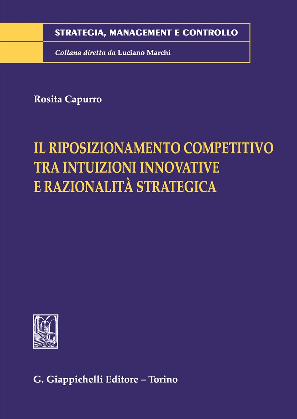 Il riposizionamento competitivo tra intuizioni innovative e razionalità strategica