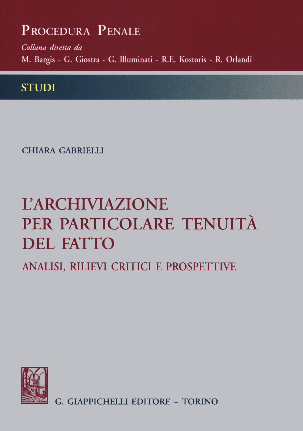 L'archiviazione per particolare tenuità del fatto. Analisi, rilievi critici e prospettive