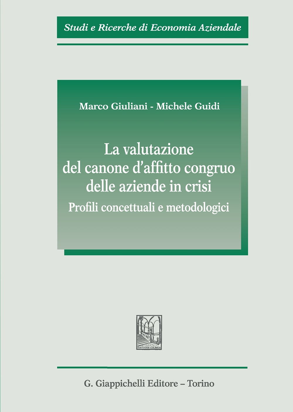 La valutazione del canone d'affitto congruo delle aziende in crisi. Profili concettuali e metodologici