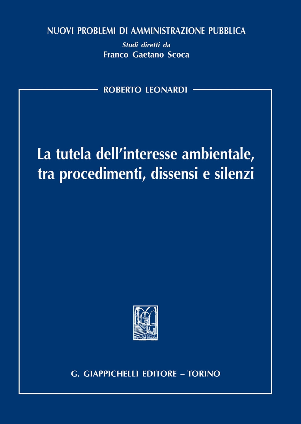 La tutela dell'interesse ambientale, tra procedimenti, dissensi e silenzi